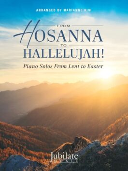 From Hosanna to Hallelujah!